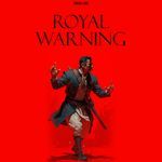 Royal Warning