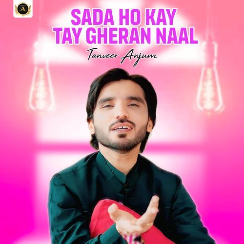 Sada Ho Kay Tay Gheran Naal