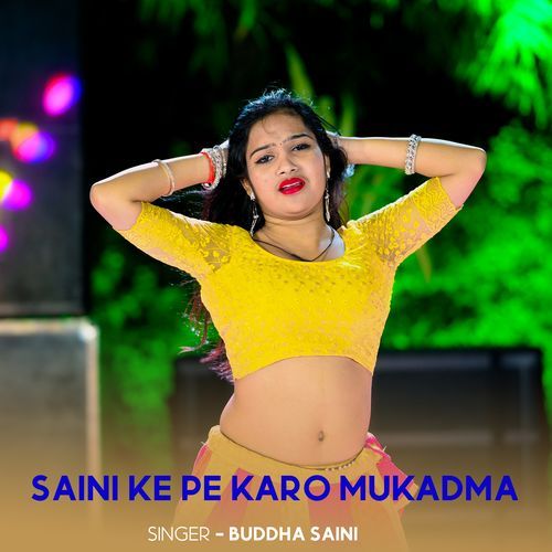 Saini Ke Pe Karo Mukadma