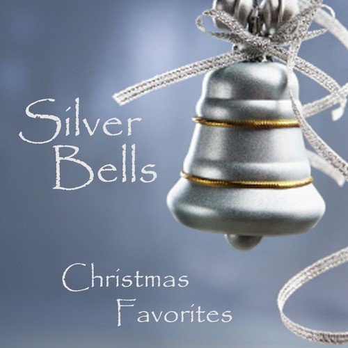 Silver Bells - Christmas Favorites