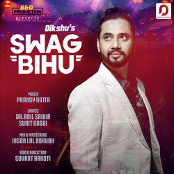 Swag Bihu-PBsGdxFeXQc