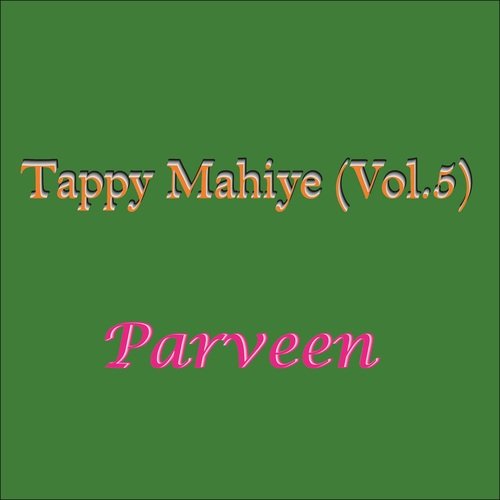 Tappy Mahiye Pt.1