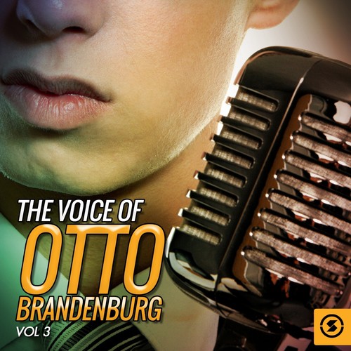The Voice of Otto Brandenburg, Vol. 3
