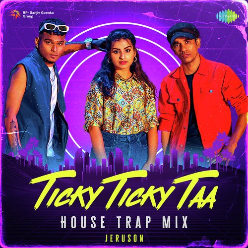 Ticky Ticky Taa - House Trap Mix