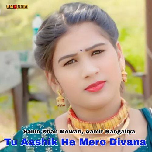 Tu Aashik He Mero Divana