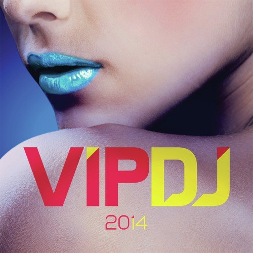 VIP DJ 2014