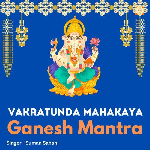 Vakratunda Mahakaya - Ganesh Mantra