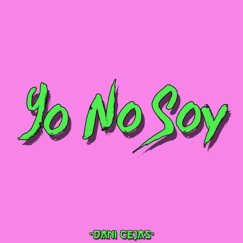 Yo No Soy