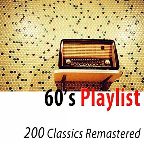 60's Playlist (200 Classics Remastered)