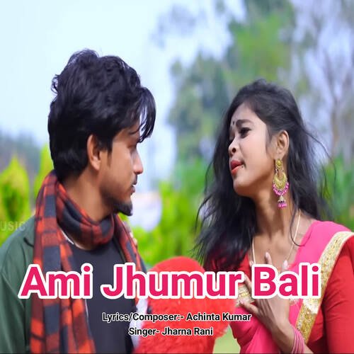 Ami Jhumur Bali
