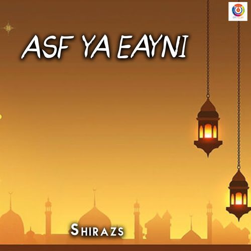 Asf Ya Eayni