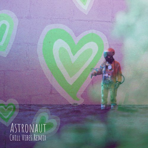Astronaut [Chill Vibes Remix]