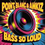 Bass So Loud (Extended Mix)