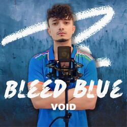 Bleed Blue-Ah0qcwdnfUI