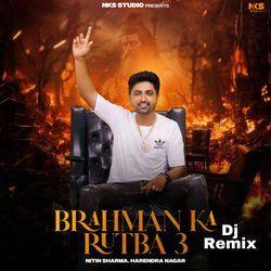 Brahman Ka Rutba 3 (Dj Remix)