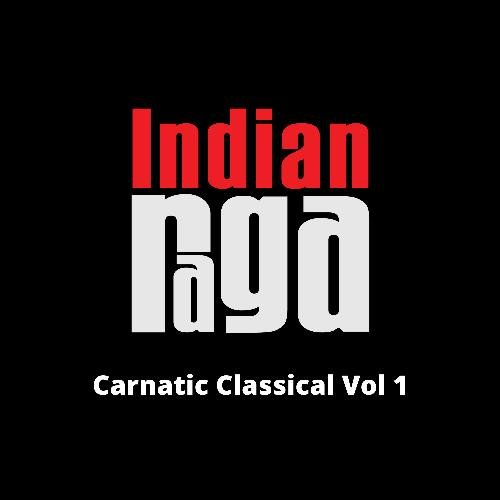 Carnatic Classical, Vol. 1