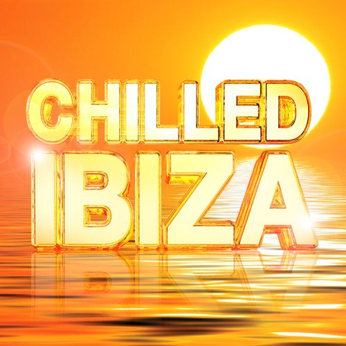 Chilled Ibiza - Blissfully Chilled (Continuous DJ Mix 1)