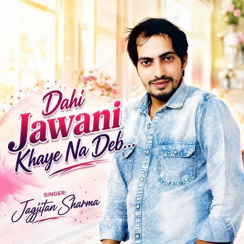 Dahi Jawani Khaye Na Deb
