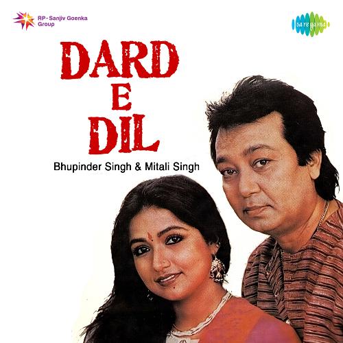 Dard E Dil - Bhupinder And Mitalee Singh