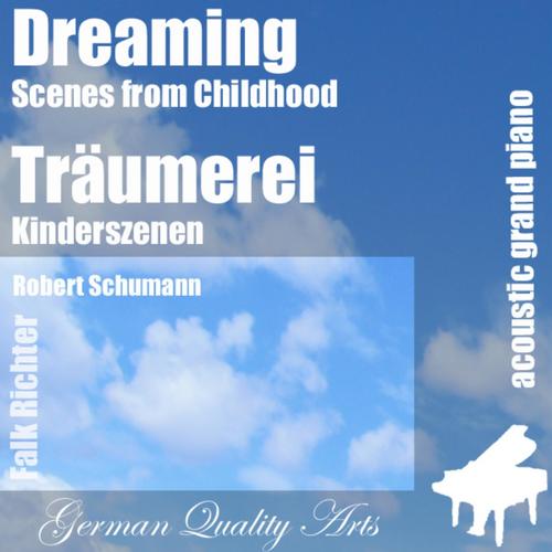 Dreaming , Träumerei ( Scenes from Childhood , Kinderszenen ) [feat. Falk Richter]
