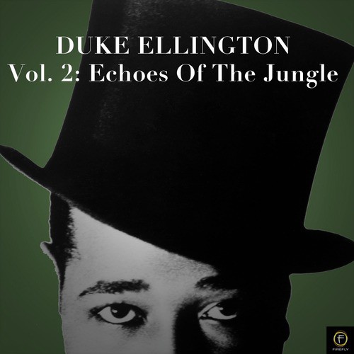 Duke Ellington Collection, Vol. 2: Echoes of the Jungle