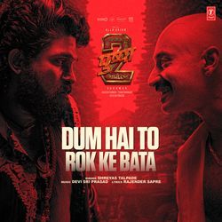 Dum Hai To Rok Ke Bata (From &quot;Pushpa 2 The Rule&quot;)-IhoHfTgBAWU