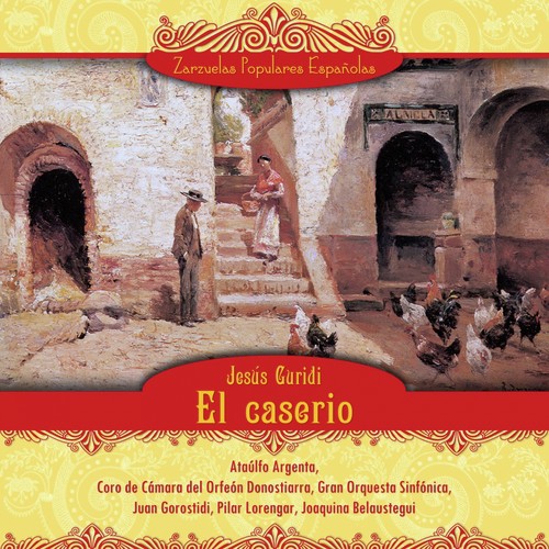 El caserio (Zarzuela en tres actos)