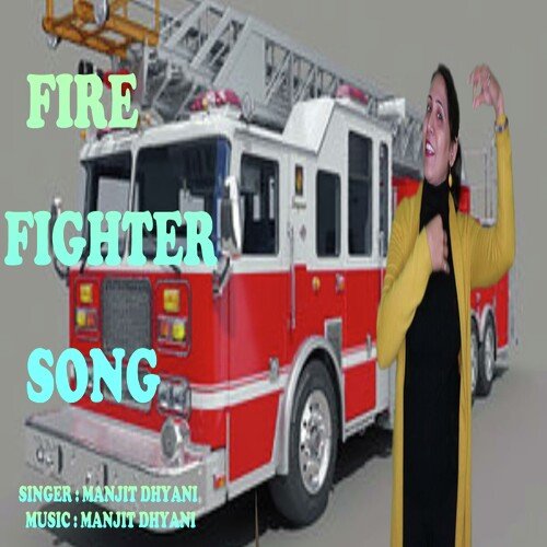 Fire Fighter Song