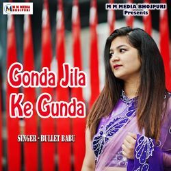 Gonda Jila Ke Gunda-XSReYyBbXUI