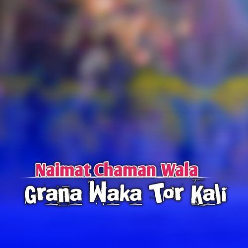 Grana Waka Tor Kali