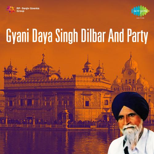 Gyani Daya Singh Dilbar And Party