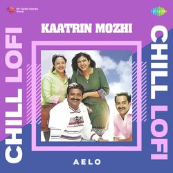 Kaatrin Mozhi - Chill Lofi-E18zcyF,aGw