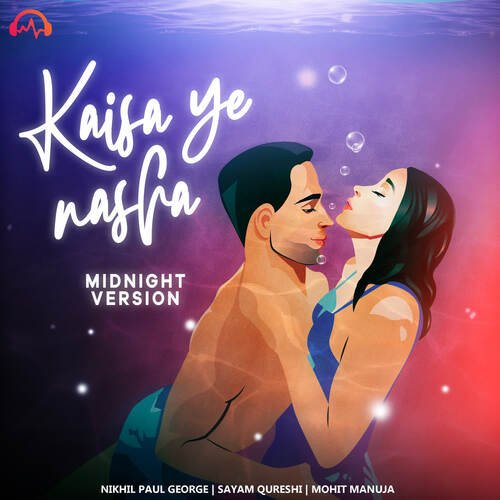 Kaisa Ye Nasha - Midnight Version