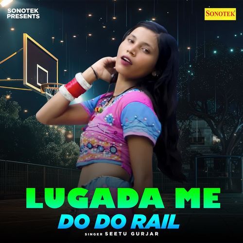 Lugada Me Do Do Rail