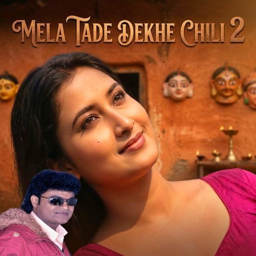 Mela Tade Dekhe Chili 2