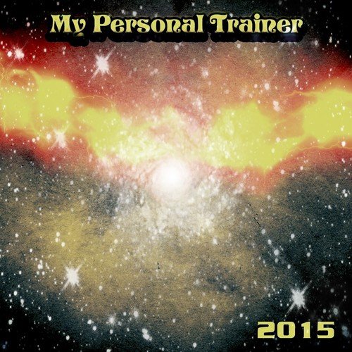 My Personal Trainer 2015 (52 Sport and Workout Fitness Songs)
