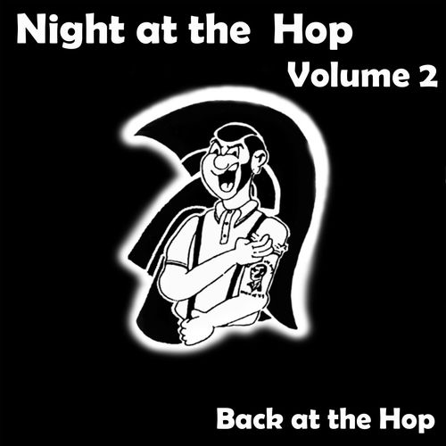 Night at the Hop, Vol. 2 - Back at the Hop