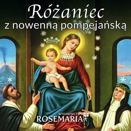 Różaniec Z Nowenną Pompejańską I Z Rozważaniami Bł. Bartola Longo