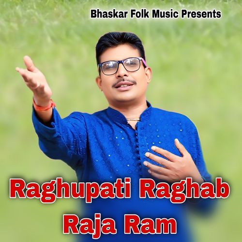 Raghupati Raghab Raja Ram