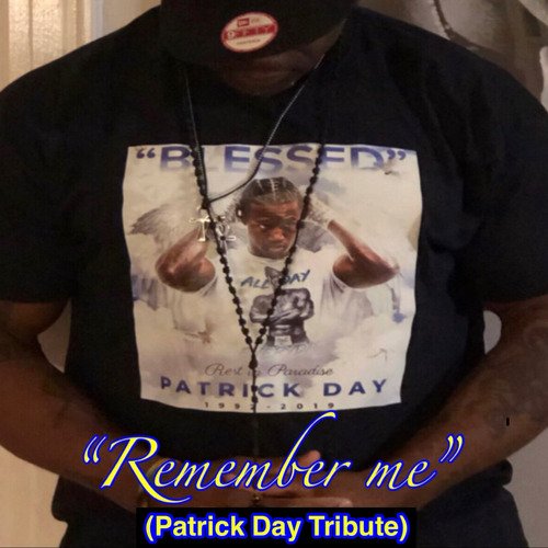 Remember Me (Patrick Day Tribute)