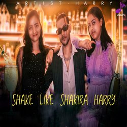 SHAKE LIKE SHAKIRA HARRY-REUASCEETUk