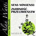 Sens nonsensu i Zgodnosc przeciwienstw.  Seria: Tao Filozofii