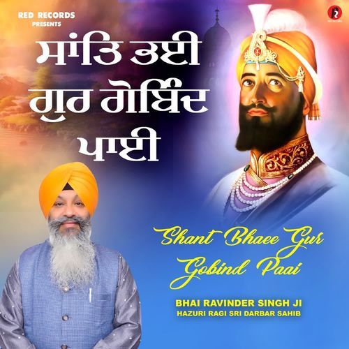 Shant Bhaee Gur Gobind Paai