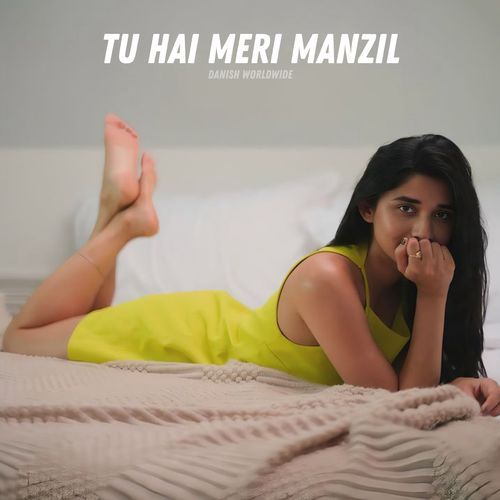 Tu Hai Meri Manzil