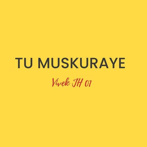 Tu Muskuraye