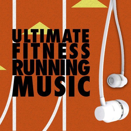 Ultimate Fitness Running Music