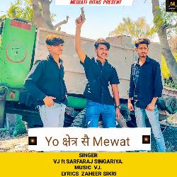 Yo Chhetra Se Mewat (feat.Sarfaraj Singariya)-BTwaBzBbBEk