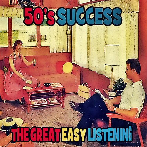 50's Success (The Great Easy Listening)