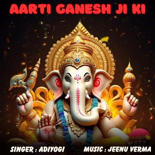 Aarti Ganesh Ji Ki