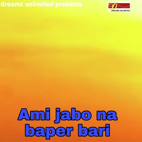 Ami Jabo Na Baper Bari